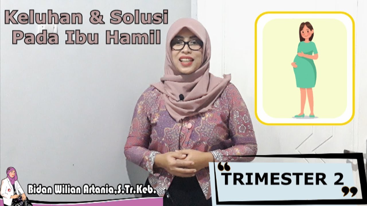 Keluhan & Solusi Pada Ibu Hamil Trimester 2 
