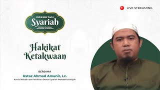 Konsultasi Syariah - Hakikat Ketakwaan