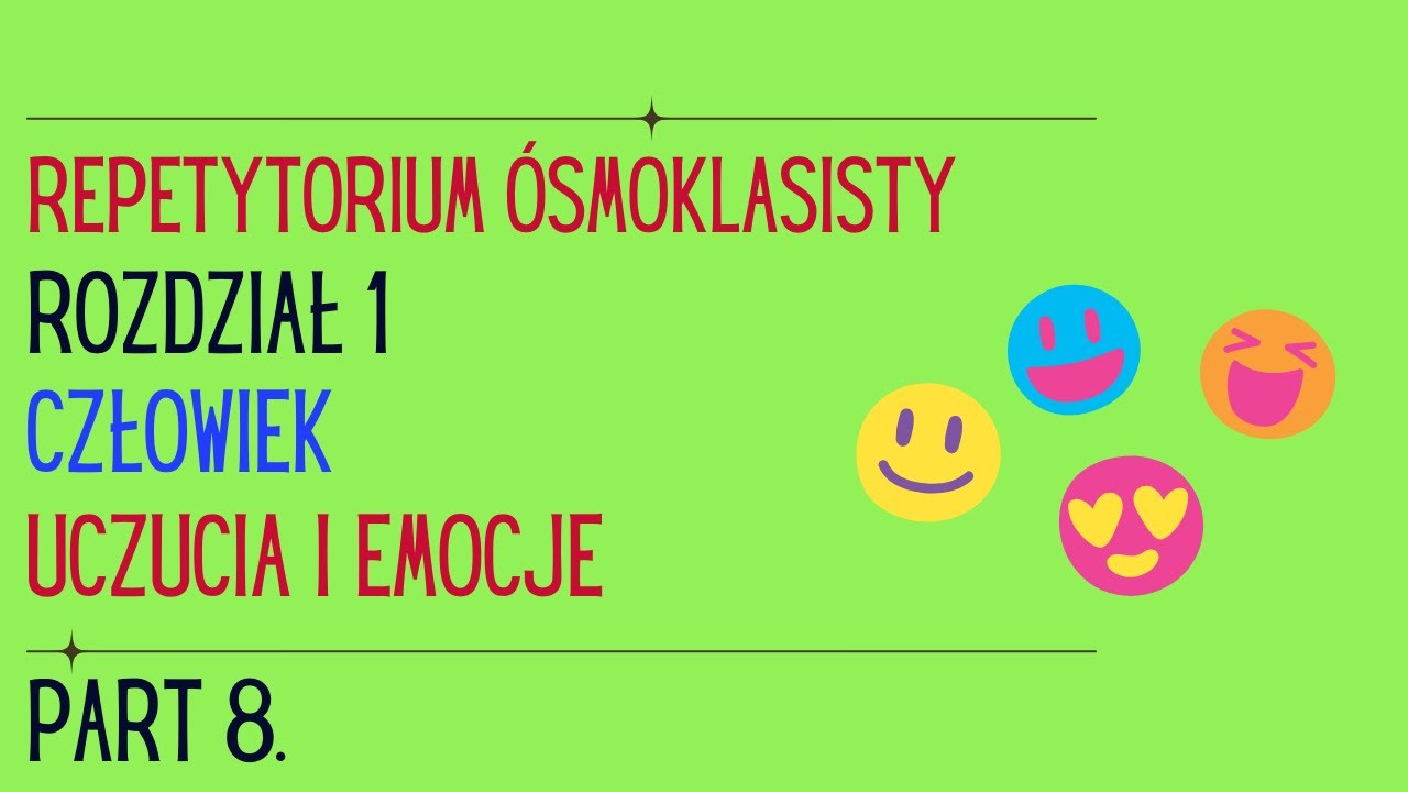 Repetytorium Ósmoklasisty Język angielski. Rozdział 1 Człowiek