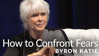 How to Confront Your Fears through Meditation—The Work of Byron Katie®