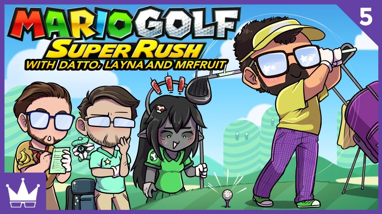 Twitch Livestream | Mario Golf: Super Rush w/Datto, Layna & Mr. Fruit | Ep 5 [Switch]