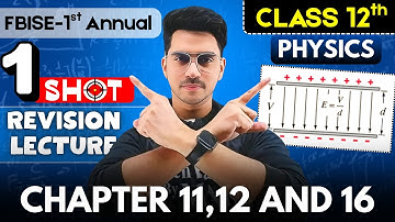 FBISE Class 12th Physics Chapter : 11, 12 & 16 One Shot Revision Class | Soch Badlo By MAK
