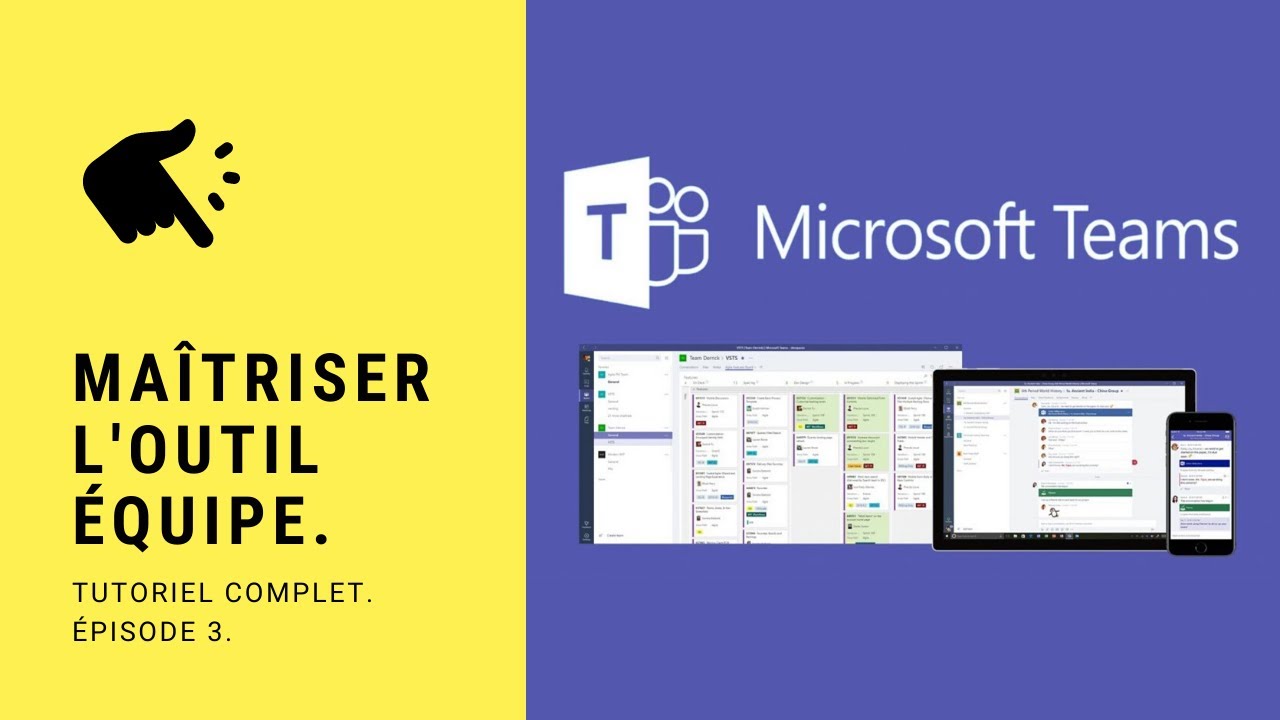 Maîtriser l'Outil Équipe I Microsoft Teams I Épisode 03 I TUTORIEL