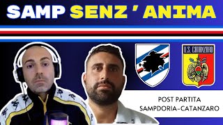🎥 LIVE | Samp senz'anima ● PostPartita Sampdoria-Catanzaro