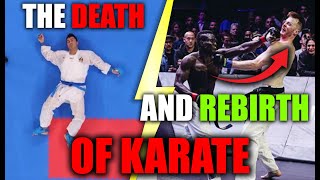 THE DEATH AND REBIRTH OF KARATE!!! - This changed everything