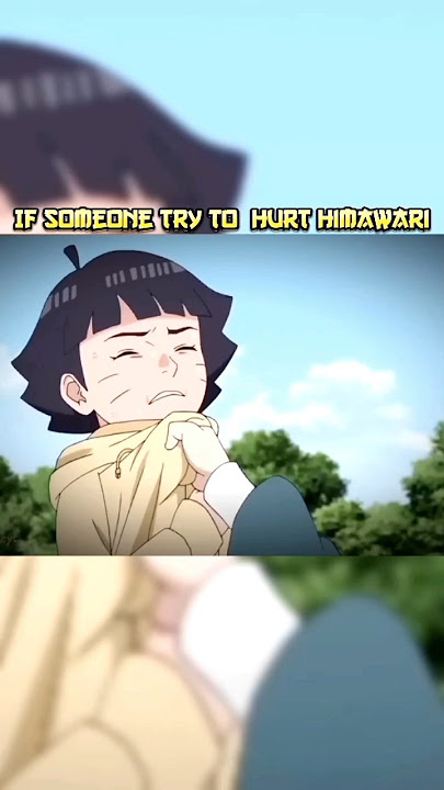 If someone try to hurt himawari 🥶😱🔥 #naruto #narutoshippuden #boruto #strongest #himawari #kawaii#vs