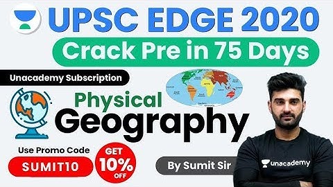 UPSC EDGE 2020 | Physical Geography by Sumit Sir | Use Code "SUMIT10"