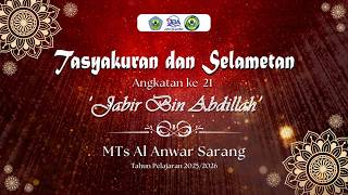 🔴[LIVE] TASYAKURAN DAN SELAMETAN ANGKATAN ke -21 | MTs Al Anwar Sarang