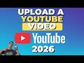 How To Upload A Video To YouTube: Step by Step Tutorial (2026)