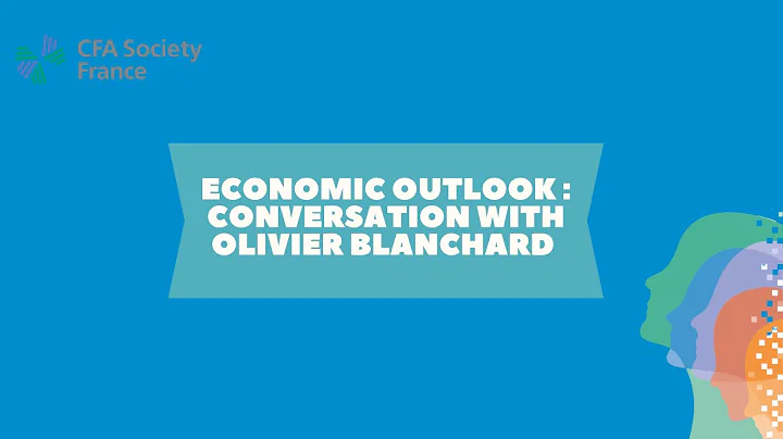 Economic Outlook: Conversation with Olivier Blanch...