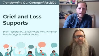 Transforming Our Communities 2024: Grief and Loss Supports
