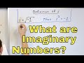 10 - What are Imaginary Numbers?