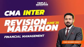 CMA Inter June'25 | Paper 11 | Financial Management | Revision Marathon | CMA Ramees Karatt