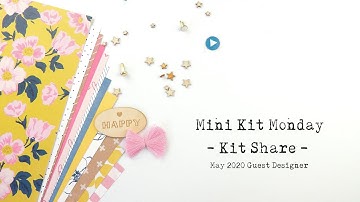 Mini Kit Monday - Kit Share May 2020
