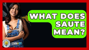 What Does Saute Mean? - LearnToDIY360.com