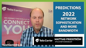 Predictions 2022: Network Sophistication and More Bandwidth