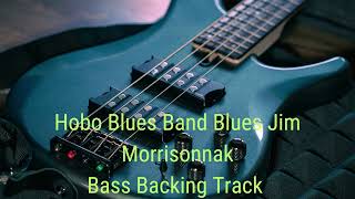 Hobo Blues Band Blues Jim Morrisonnak ( G ) Bass Backing Track With Vocals