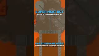 Super Meat Boy | This is going to hurt... #vgm #gaming #shorts
Ballad Of The Burning Squirrel from Super Meat Boy for one hour
Listen now at @JDubDotEXE | youtu.be/hSwN2XNWFJQ
#vgm #gaming Super Meat Boy | This is going to hurt... #vgm #gaming #shorts