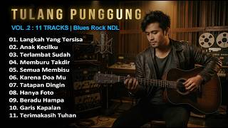 TULANG PUNGGUNG Vol. 2 - 11 Track Blues Rock NDL [Full Album]