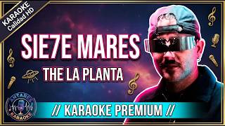 The La Planta - Sie7e Mares || KARAOKE con Letra CALIDAD HD