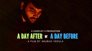 A Day After / A Day Before | Conflict X Telugu Short Film 2025 | Directed by Anurag Vedula