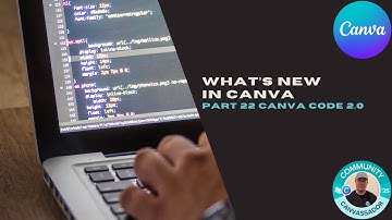What’s new in Canva Part 22 Canva Code 2.0