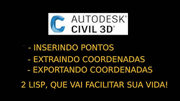 #Lisp   INSERIR, OBTER E EXPORTAR COORDENADAS ...VÍDEO 02