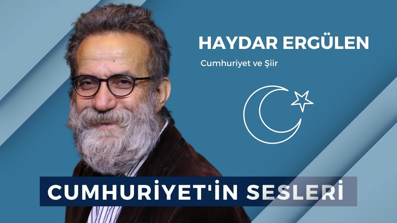 Cumhuriyet'in Sesleri - Haydar Ergülen