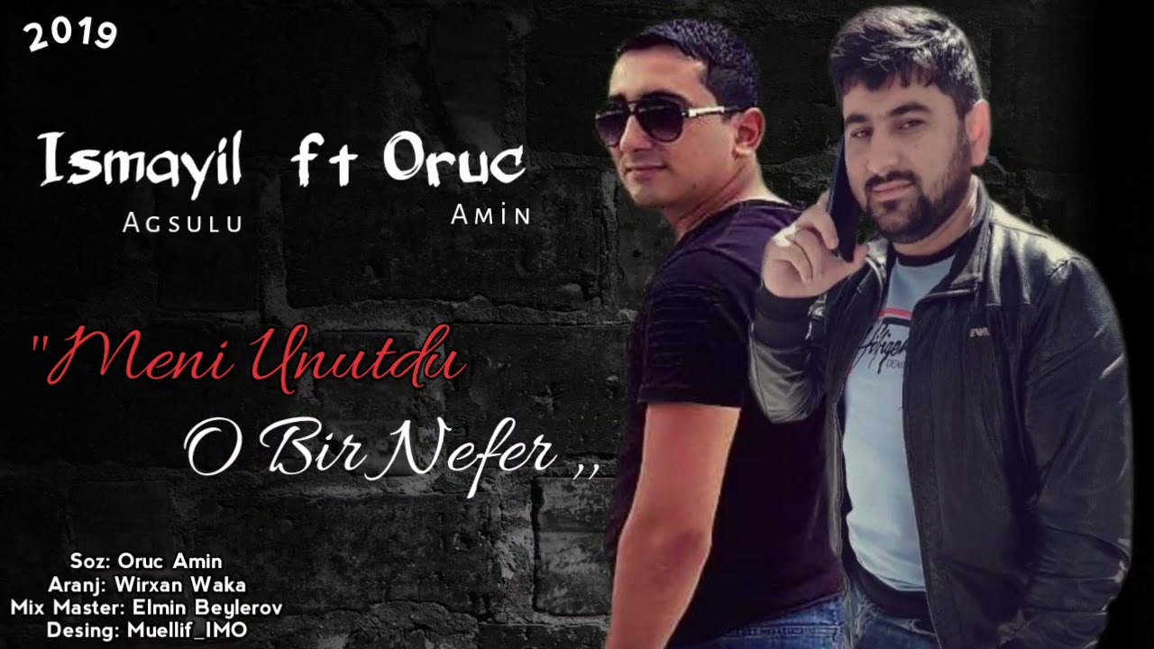 Ismayil Agsulu ft Oruc Amin O Bir Nefer 2019  Audio Oficaill 