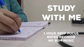 Study With Me 1 Hour 🚀 Deep Focus, Note Taking, No Background Music📚Boost Productivity | Revision