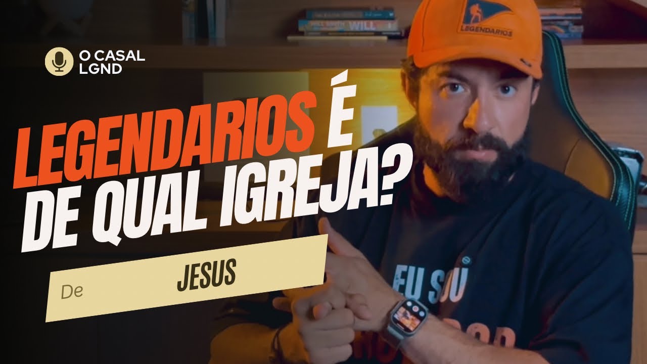 O LEGENDÁRIOS É DE QUAL IGREJA? A VERDADE SOBRE ESSE MOVIMENTO - YouTube
