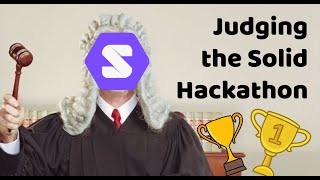 Judging the Solid Hackathon