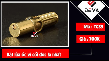 BẬT LỬA HỘP QUẸT THỦ CÔNG KÌ QUÁI NHẤT THẾ GIỚI NHƯ CÁI ỐC VÍT ( 0918924444)