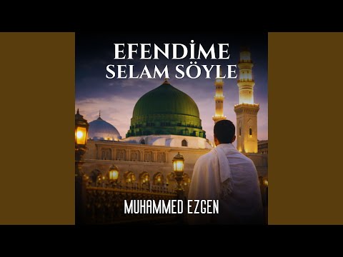 Efendime Selam Söyle