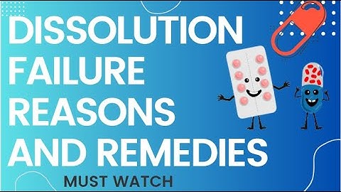 Dissolution Failure Reasons and Remedies
