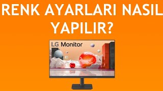 LG Monitör Renk Ayarları Nasıl Yapılır?