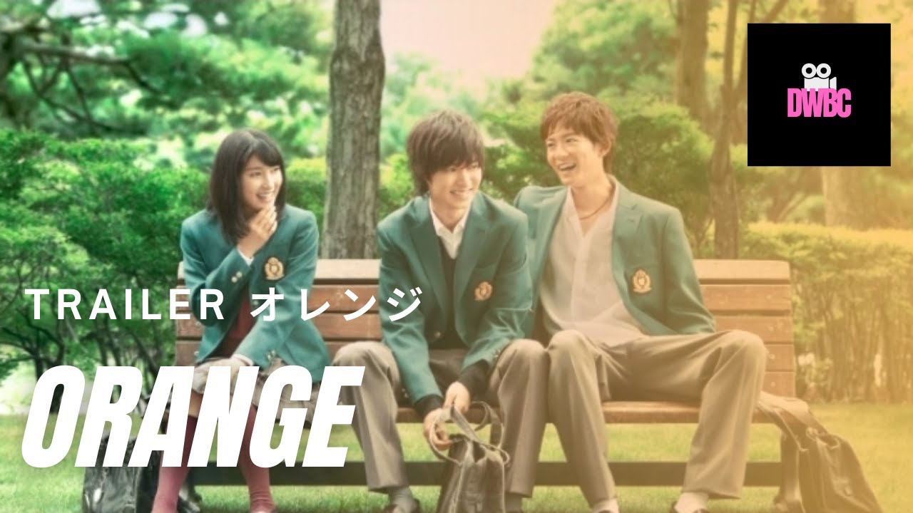 Best Japanese Movie Trailer  Orange   2015