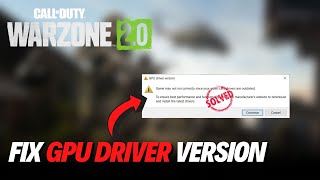 FIX Call of Duty Warzone 2.0 GPU Driver Version Video Card Drivers Outdated Error