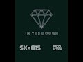 SK • 815 - In the rough (prod.seven)