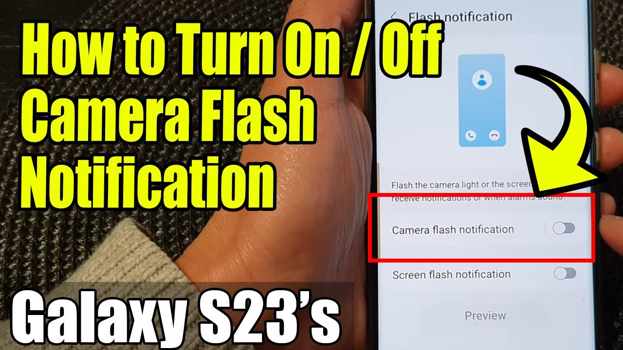 Galaxy S23's: How to Turn On/Off Camera Flash Notification