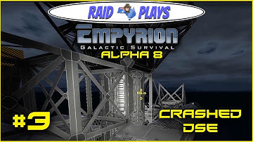 Empyrion Alpha 8 - #3 - "Crashed DSE" - Let