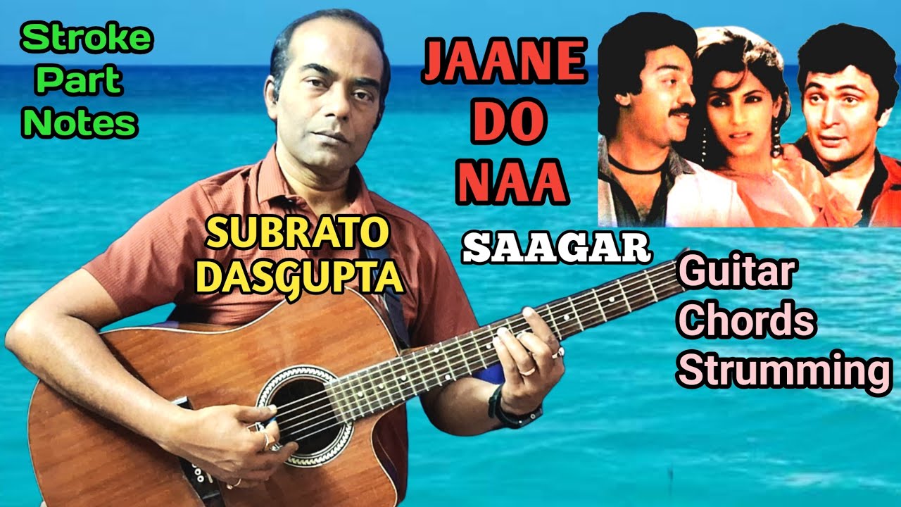 JAANE DO NAA - SAAGAR - Guitar Chords Strumming - SUBRATO DASGUPTA