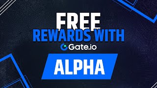 Win FREE Rewards with Gate.io Alpha! | Step-by-Step Guide