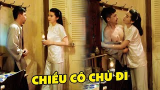 Anh người ở điển trai CHIỀU LÒNG CÔ CHỦ nhân lúc CẬU CHỦ ĐI VẮNG | Phim Tình Cảm Việt Nam Hay Nhất