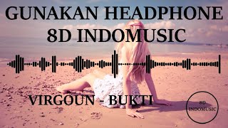 Virgoun - Bukti (8D INDOMUSIC)
