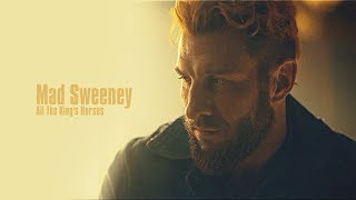 Mad Sweeney | All the King's Horses