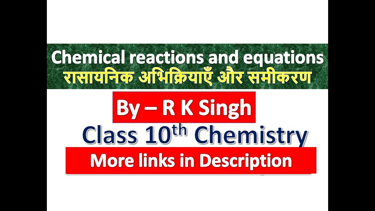 Chemical reactions and equations रासायनिक अभिक्रियाएँ और समीकरण10th