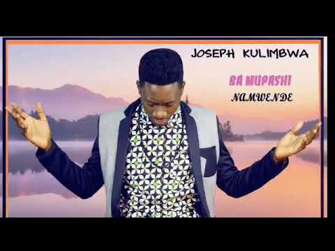 Download JOSEPH KULIMBWA - BA MUPASHI MWENDE (Official Audio),Zed Powerful Worship2020, Zambian Gospel Music
