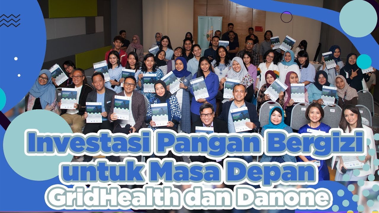 GridHEALTH.id dan Danone Bicara Pentingnya Gizi untuk Masa Depan