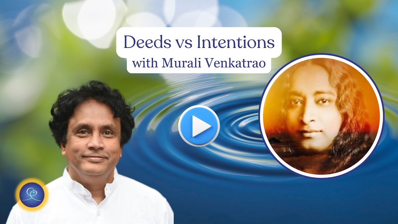 Deeds vs Intentions with Murali Venkatrao